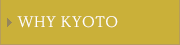 WHY KYOTO